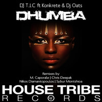 DJ T.I.C., Konkrete & DJ Oats - Dhumba (feat. Konkrete and DJ Oats)