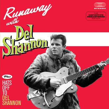 Del Shannon - Runaway with Del Shannon + Hats off to Del Shannon (Bonus Track Version)