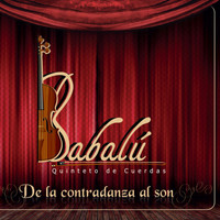 Babalú Quinteto - De la Contradanza al Son