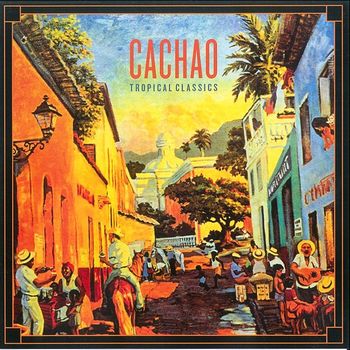 Cachao - Tropical Classics: Cachao (2013 Remastered Version)