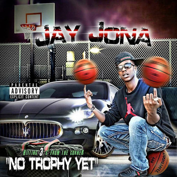 Jay Jona - No Trophy yet, Vol. 1 (Explicit)