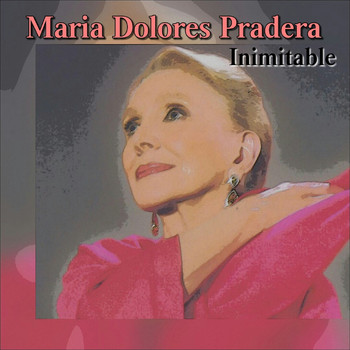 Maria Dolores Pradera - Inimitable