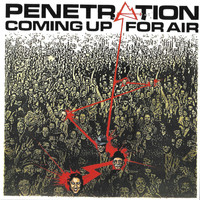 Penetration - Coming Up For Air