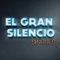 El Gran Silencio - Singles