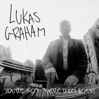 Lukas Graham - You’re Not There (Grey Remix)