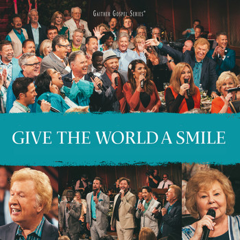 Gaither - Give The World A Smile (Live)
