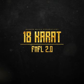 18 Karat - FMFL 2.0 (Explicit)