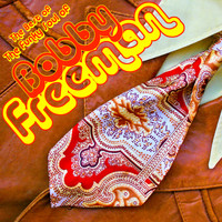 Bobby Freeman - Best Of: The Funky Soul Of Bobby Freeman