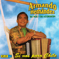 Armando Hernández - Si Vas para Chile