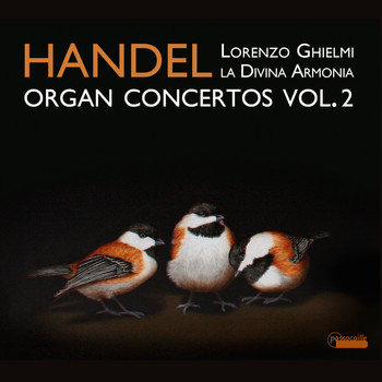 Lorenzo Ghielmi & Georg Frederic Haendel - Handel a Second Set of Concertos for the Organ