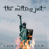 D.O.M. - The Melting Pot (Explicit)