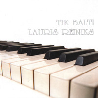 Lauris Reiniks - Tik Balti