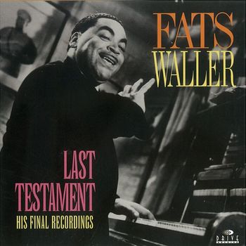 Fats Waller - Last Testament: His Final Recordings