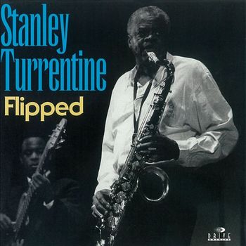 Stanley Turrentine - Flipped