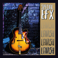 Special EFX - Lavish