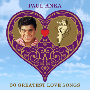 Paul Anka - 30 Greatest Love Songs