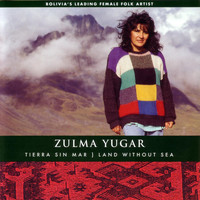Zulma Yugar - Tierra Sin Mar