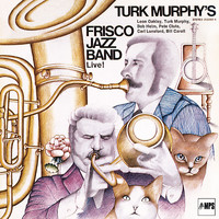 Turk Murphy - Turk Murphy's Frisco Jazz Band