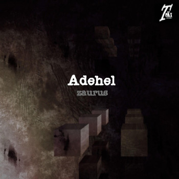 Adehel - Zaurus (Explicit)