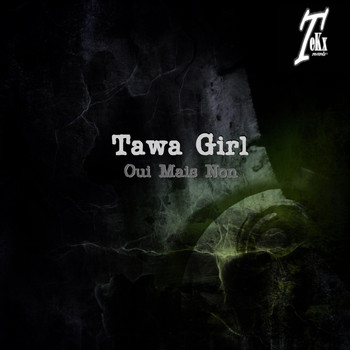 Tawa Girl - Oui mais non