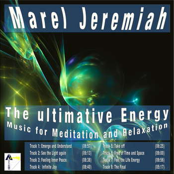 Marel Jeremiah - The Ultimative Energy: Music for Meditation and Relaxation