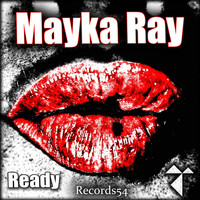Mayka Ray - Ready