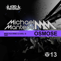 Michael Manteca - Osmose (Miss Ka-Rine & Axel G Remix / 3Hx Remix)