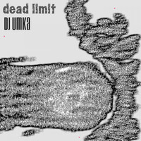 DJ Umka - Dead Limit