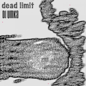 DJ Umka - Dead Limit