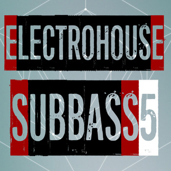 Various Artists - Electrohouse Subbass, Vol. 5