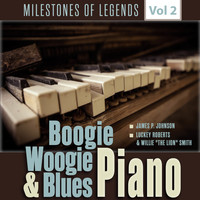 Jelly Roll Morton, Luckey Roberts & Willie "The Lion" Smith - Milestones of Legends - Boogie Woogie & Blues Piano, Vol. 2
