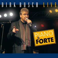 Dirk Busch - Piano & Forte (Live)