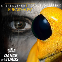 Stereoliner & Cirque Du Freak - Freakshow