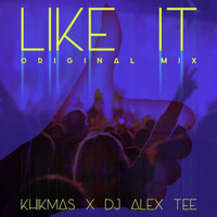 Khikmas, DJ Alex Tee - Like It