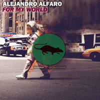 Alejandro Alfaro - For My World