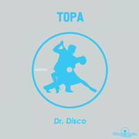 Topa - Dr. Disco