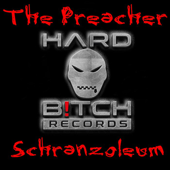 The Preacher - Schranzoleum
