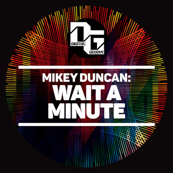 Mikey Duncan - Wait A Minute