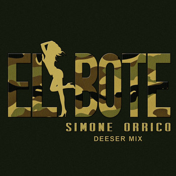 Simone Orrico - El Bote (Deeser Mix)