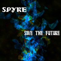 Spyke - Save The Future