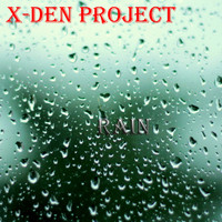 X-Den Project - Rain