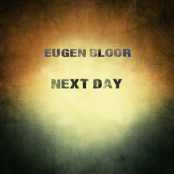 Eugen Bloor - Next Day (Explicit)