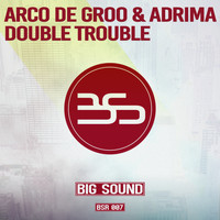 Arco De Groo & Adrima - Double Trouble