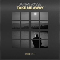 Damian Wasse - Take Me Away