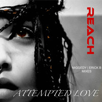 Reach - Attempted Love