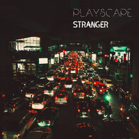 Playscape - Stranger