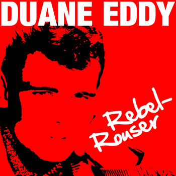 Duane Eddy - Rebel-Rouser