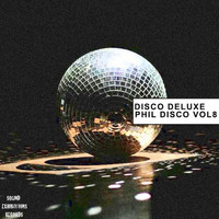 Phil Disco - Disco Deluxe, Vol. 8