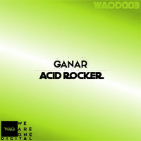 Ganar - Acid Rocker (Extended Mix)