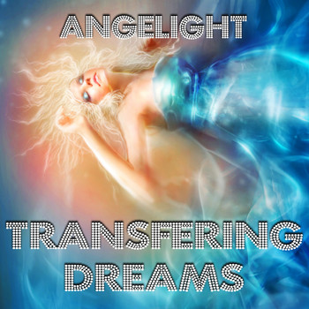 Angelight - Transfering Dreams